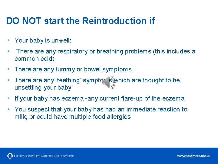 DO NOT start the Reintroduction if • Your baby is unwell: • There any