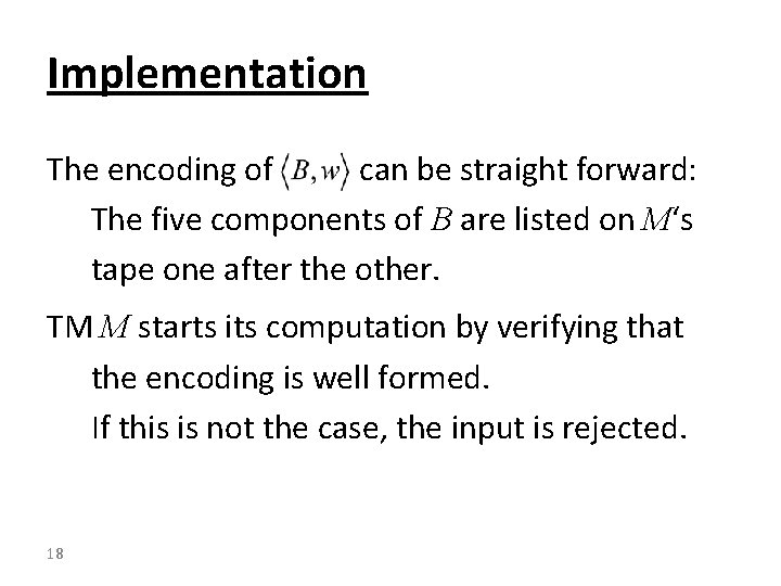 Implementation The encoding of can be straight forward: The five components of B are