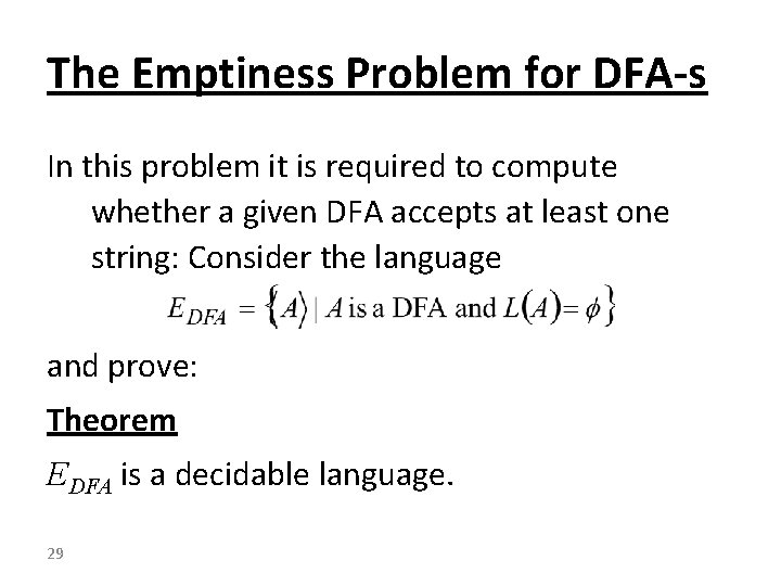 The Emptiness Problem for DFA-s In this problem it is required to compute whether