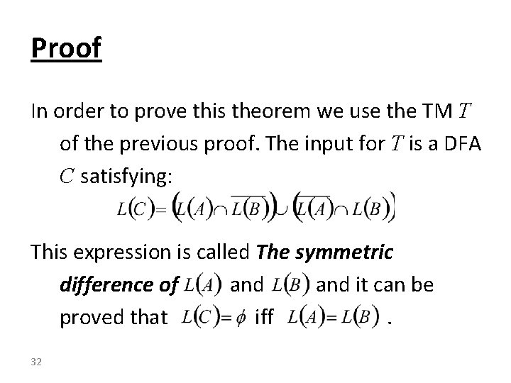 Proof In order to prove this theorem we use the TM T of the