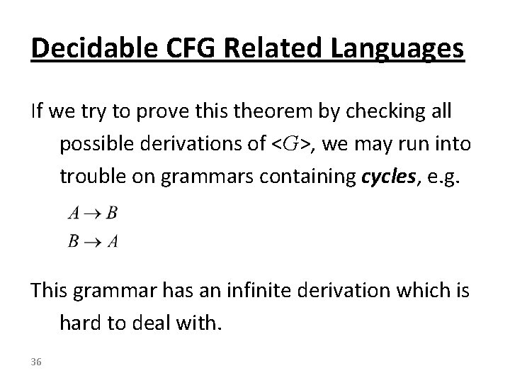 Decidable CFG Related Languages If we try to prove this theorem by checking all