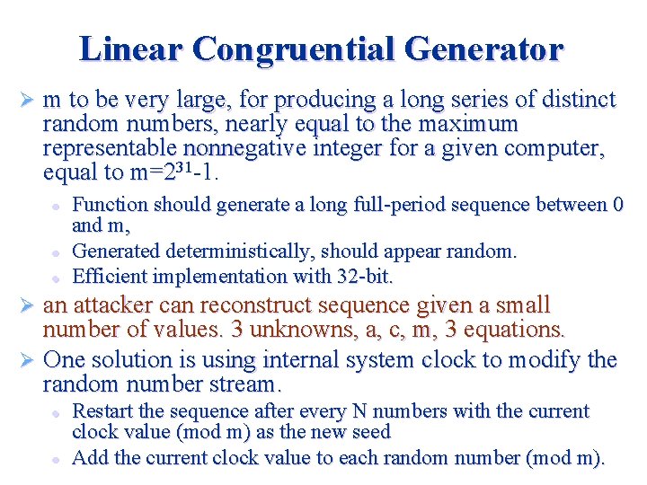 Linear Congruential Generator Ø m to be very large, for producing a long series