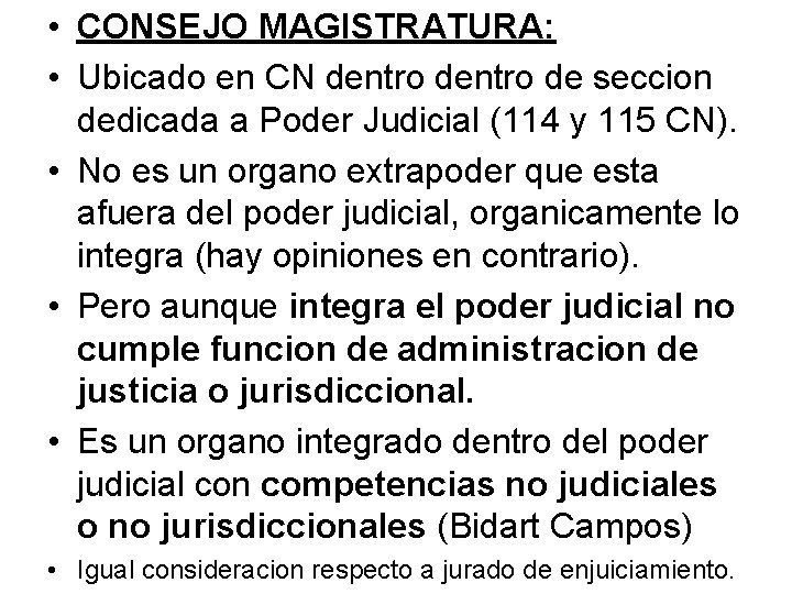  • CONSEJO MAGISTRATURA: • Ubicado en CN dentro de seccion dedicada a Poder