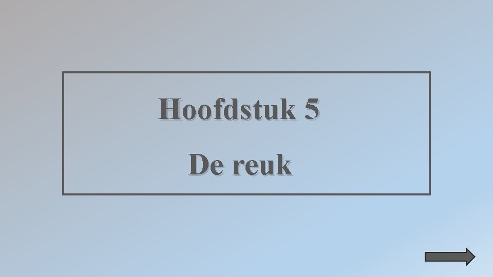 Hoofdstuk 5 De reuk 