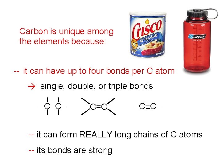 Carbon is unique among the elements because: -- it can have up to four