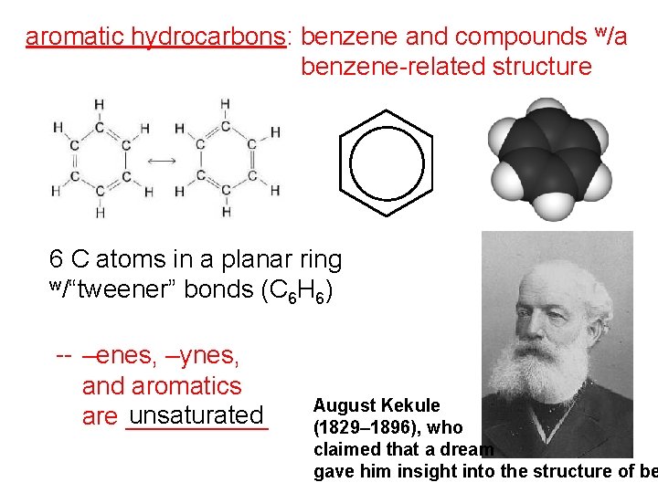 aromatic hydrocarbons: benzene and compounds w/a benzene-related structure 6 C atoms in a planar