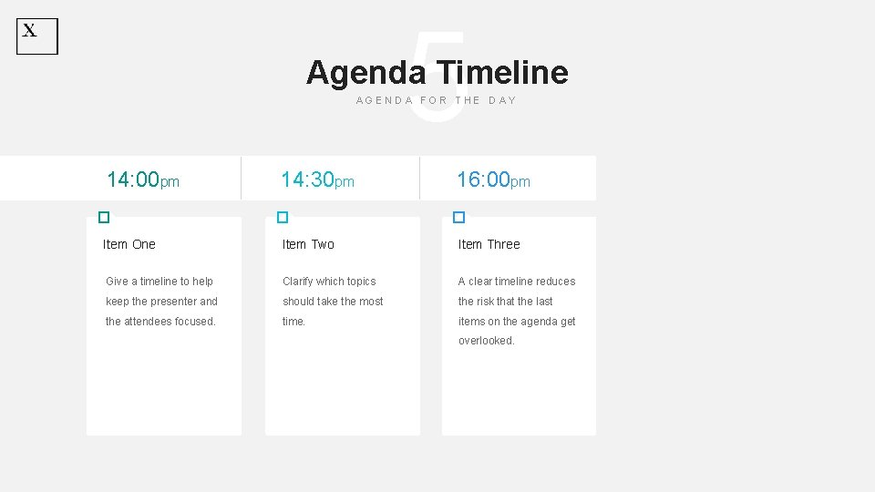 5 Agenda Timeline AGENDA FOR THE DAY 14: 30 pm 16: 00 pm �