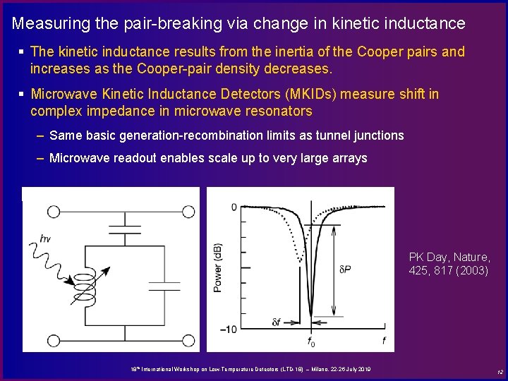 Measuring the pair-breaking via change in kinetic inductance § The kinetic inductance results from