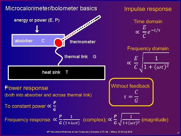 Microcalorimeter/bolometer basics energy or power (E, P) absorber C thermometer thermal link G heat