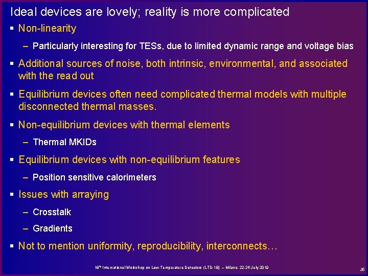 Ideal devices are lovely; reality is more complicated § Non-linearity – Particularly interesting for