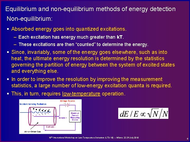 Equilibrium and non-equilibrium methods of energy detection Non-equilibrium: § Absorbed energy goes into quantized