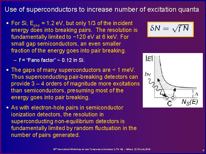 Use of superconductors to increase number of excitation quanta § For Si, Egap =