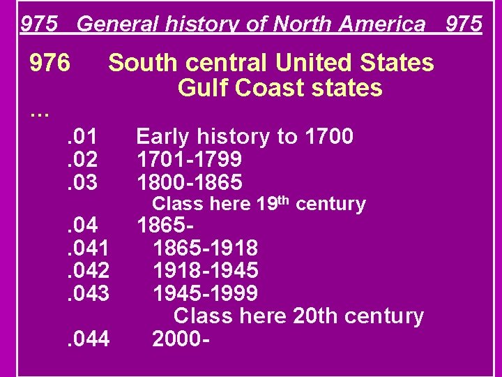 975 General history of North America 975 976 … South central United States Gulf