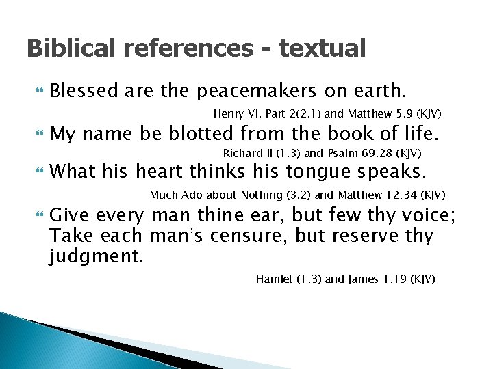 Biblical references - textual Blessed are the peacemakers on earth. Henry VI, Part 2(2.
