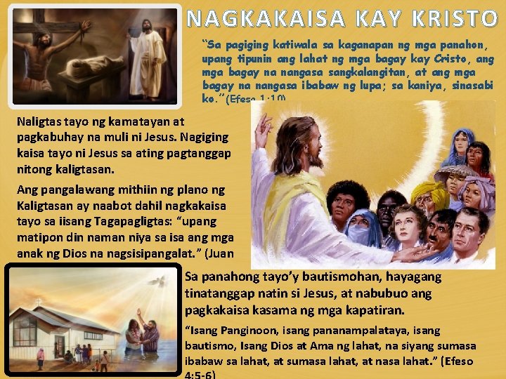 NAGKAKAISA KAY KRISTO “Sa pagiging katiwala sa kaganapan ng mga panahon, upang tipunin ang