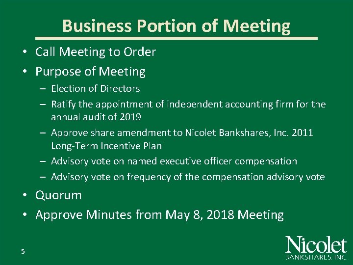 Business Portion of Meeting • Call Meeting to Order • Purpose of Meeting –