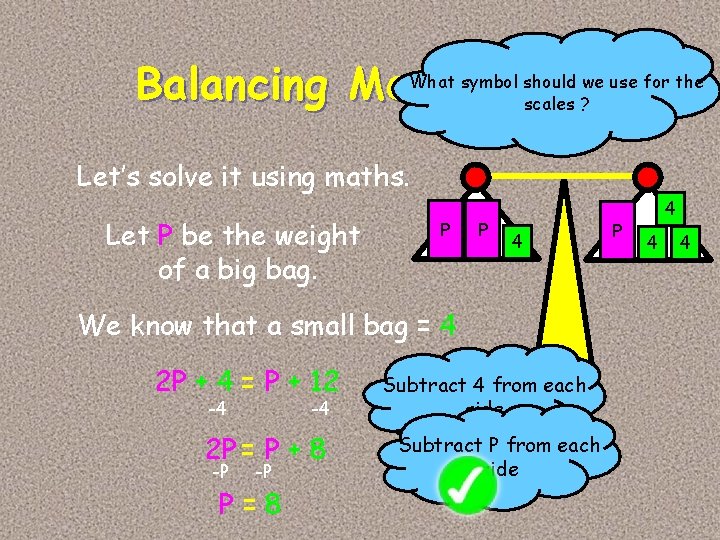 What symbol should we use for the Balancing Method scales ? Let’s solve it