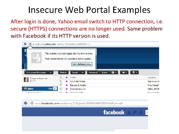 Insecure Web Portal Examples After login is done, Yahoo email switch to HTTP connection,