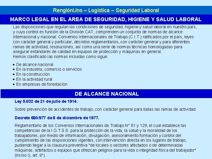 Renglón. Uno – Logística – Seguridad Laboral MARCO LEGAL EN EL AREA DE SEGURIDAD,