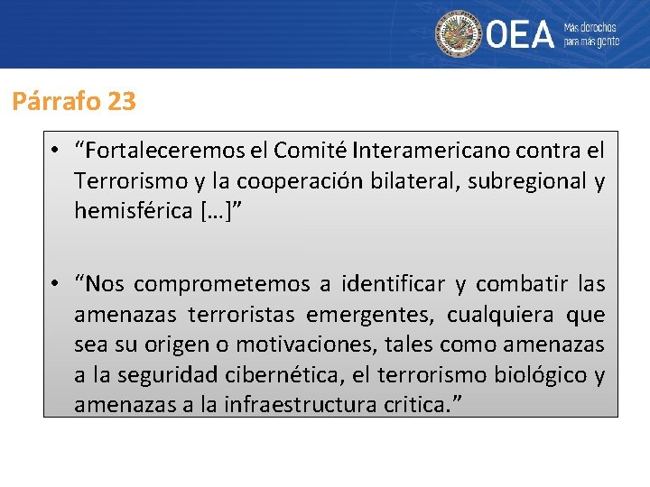 Párrafo 23 • “Fortaleceremos el Comité Interamericano contra el Terrorismo y la cooperación bilateral,