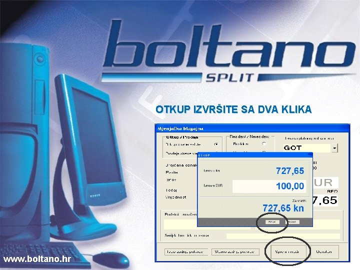 OTKUP IZVRŠITE SA DVA KLIKA www. boltano. hr 