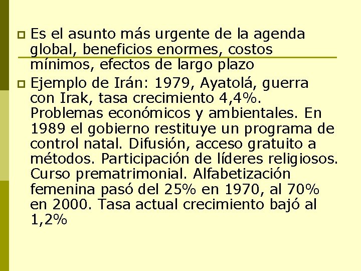 Es el asunto más urgente de la agenda global, beneficios enormes, costos mínimos, efectos