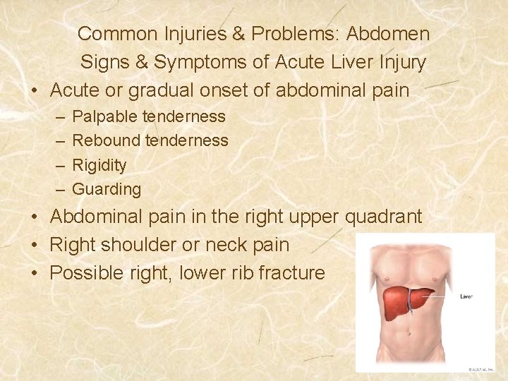 Common Injuries & Problems: Abdomen Signs & Symptoms of Acute Liver Injury • Acute