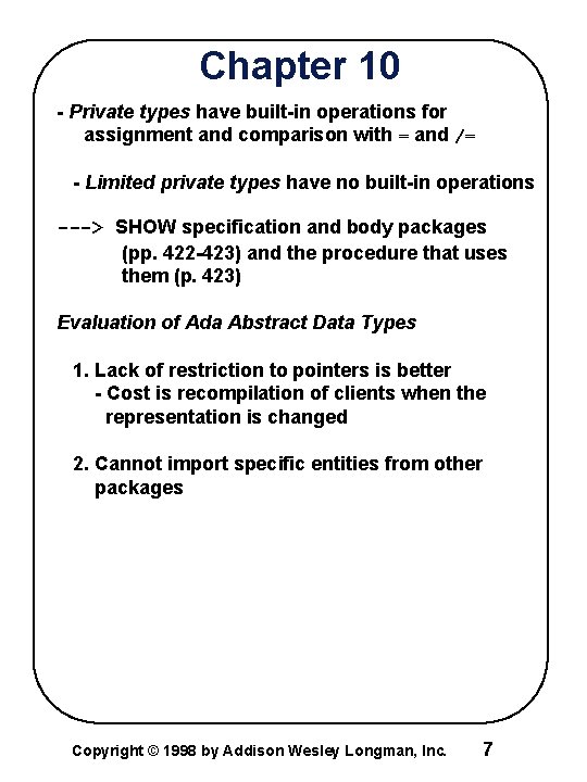 Chapter 10 - Private types have built-in operations for assignment and comparison with =