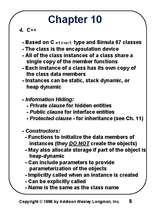 Chapter 10 4. C++ - Based on C struct type and Simula 67 classes