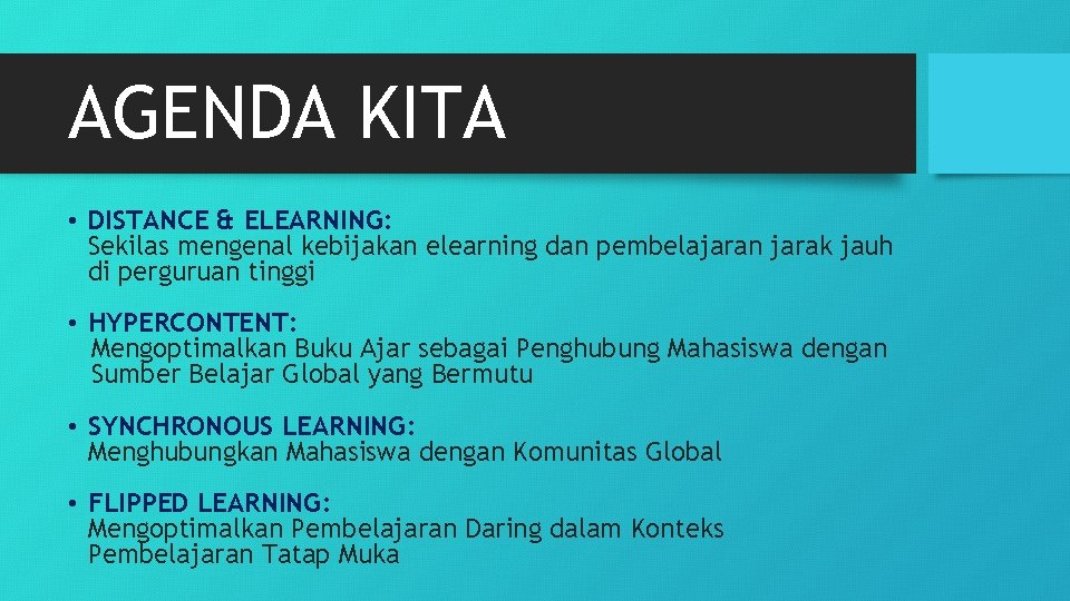 AGENDA KITA • DISTANCE & ELEARNING: Sekilas mengenal kebijakan elearning dan pembelajaran jarak jauh