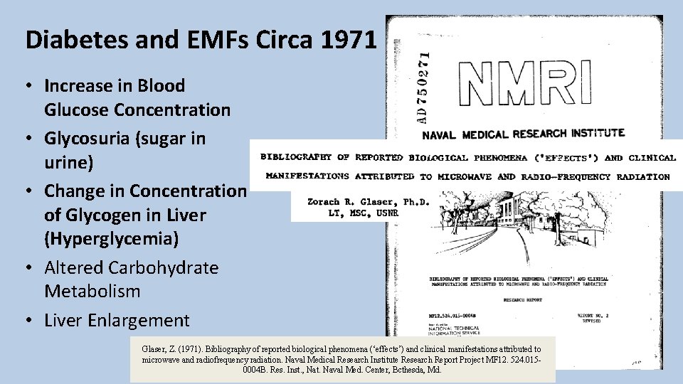 Diabetes and EMFs Circa 1971 • Increase in Blood Glucose Concentration • Glycosuria (sugar