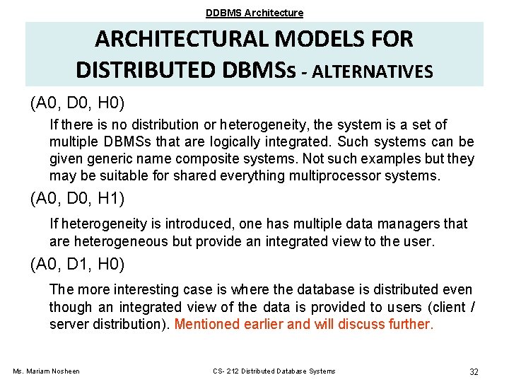 DDBMS Architecture ARCHITECTURAL MODELS FOR DISTRIBUTED DBMSs - ALTERNATIVES (A 0, D 0, H