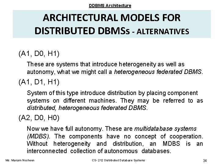 DDBMS Architecture ARCHITECTURAL MODELS FOR DISTRIBUTED DBMSs - ALTERNATIVES (A 1, D 0, H
