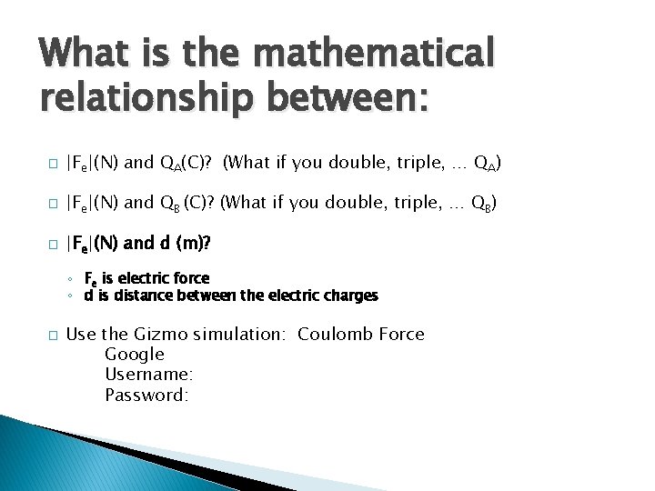 What is the mathematical relationship between: � |Fe|(N) and QA(C)? (What if you double,