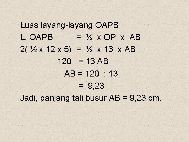 Luas layang-layang OAPB L. OAPB = ½ x OP x AB 2( ½ x