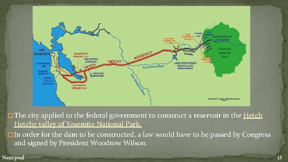 � The city applied to the federal government to construct a reservoir in the