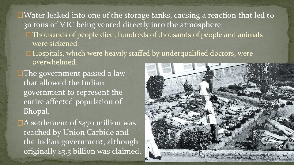 �Water leaked into one of the storage tanks, causing a reaction that led to