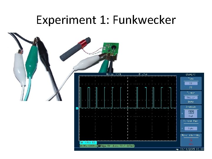 Experiment 1: Funkwecker 