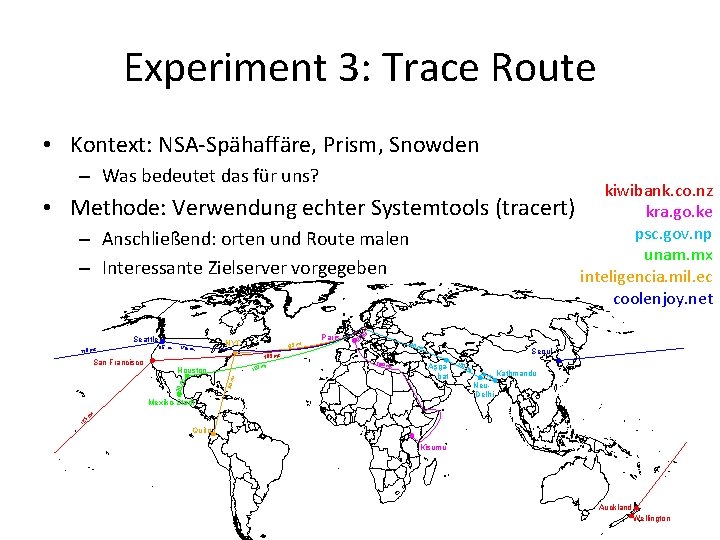 Experiment 3: Trace Route • Kontext: NSA-Spähaffäre, Prism, Snowden – Was bedeutet das für