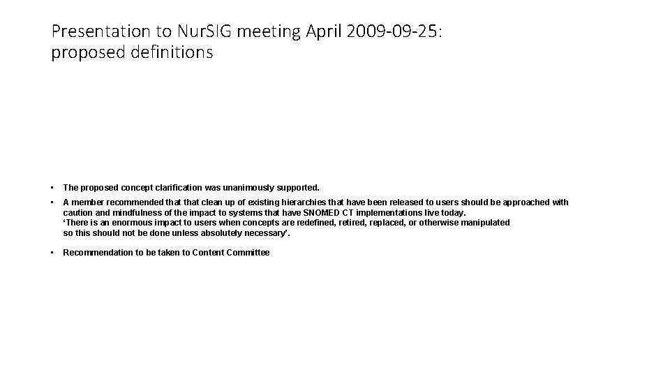 Presentation to Nur. SIG meeting April 2009 -09 -25: proposed definitions • The proposed