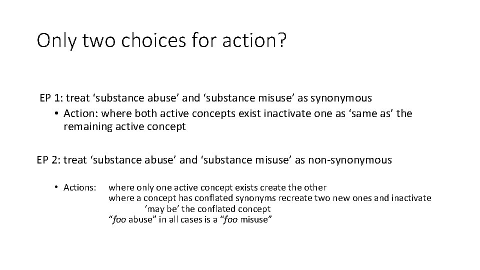 Only two choices for action? EP 1: treat ‘substance abuse’ and ‘substance misuse’ as