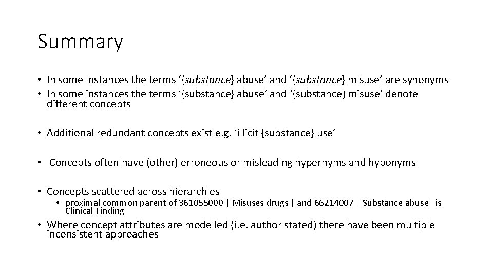 Summary • In some instances the terms ‘{substance} abuse’ and ‘{substance} misuse’ are synonyms