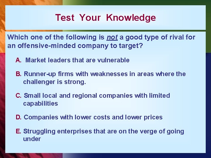 Test Your Knowledge Which one of the following is not a good type of