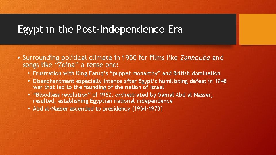 Egypt in the Post-Independence Era • Surrounding political climate in 1950 for films like
