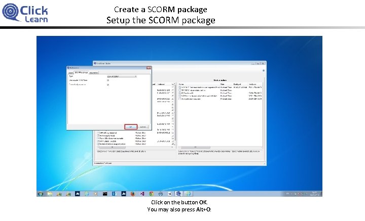 Create a SCORM package Setup the SCORM package Click on the button OK. You