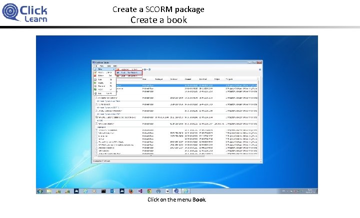 Create a SCORM package Create a book Click on the menu Book. 