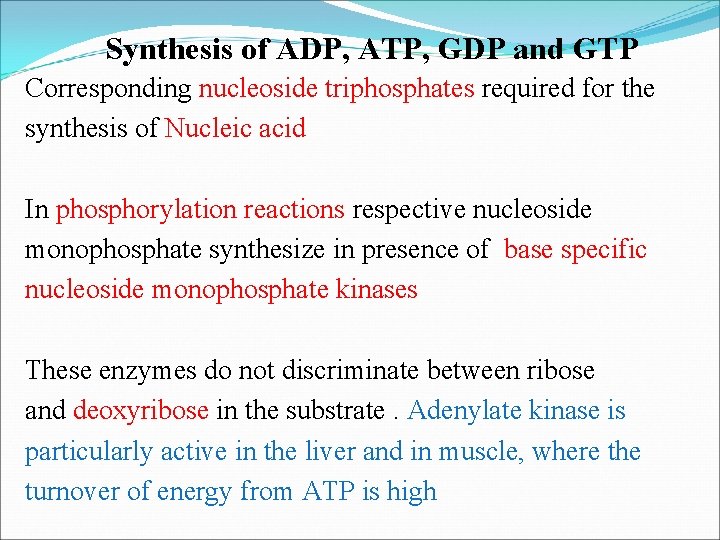 Synthesis of ADP, ATP, GDP and GTP Corresponding nucleoside triphosphates required for the synthesis