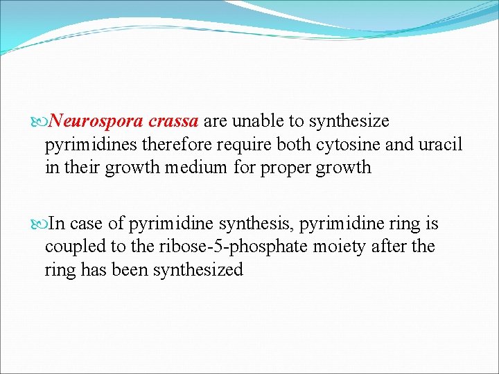  Neurospora crassa are unable to synthesize pyrimidines therefore require both cytosine and uracil