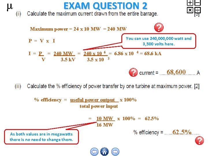 EXAM QUESTION 2 Maximum power = 24 x 10 MW = 240 MW P