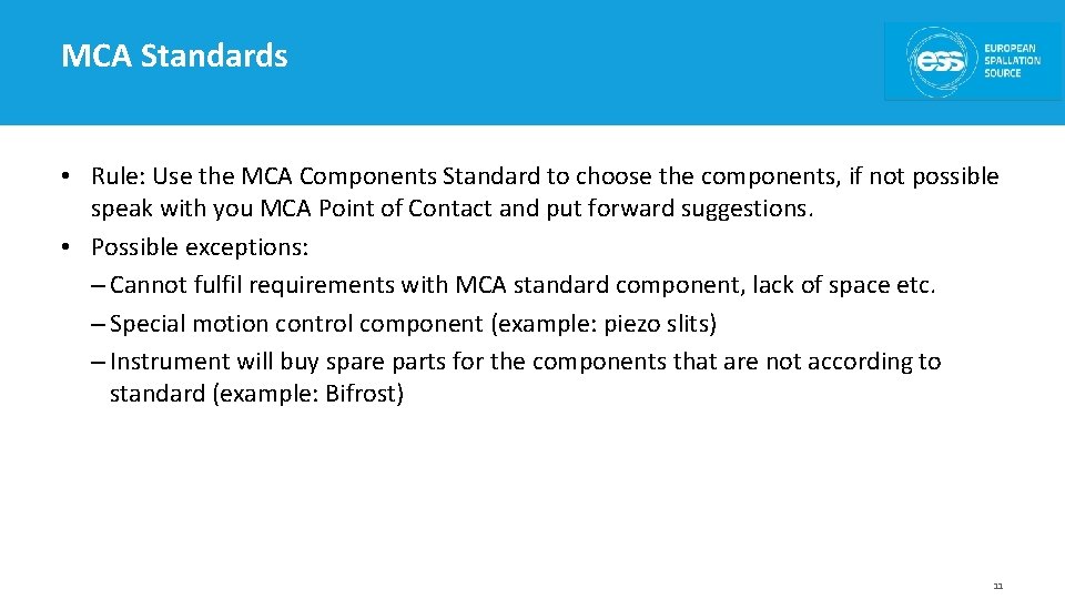 MCA Standards • Rule: Use the MCA Components Standard to choose the components, if